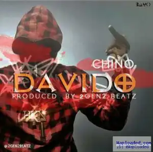 Chino - Davido
